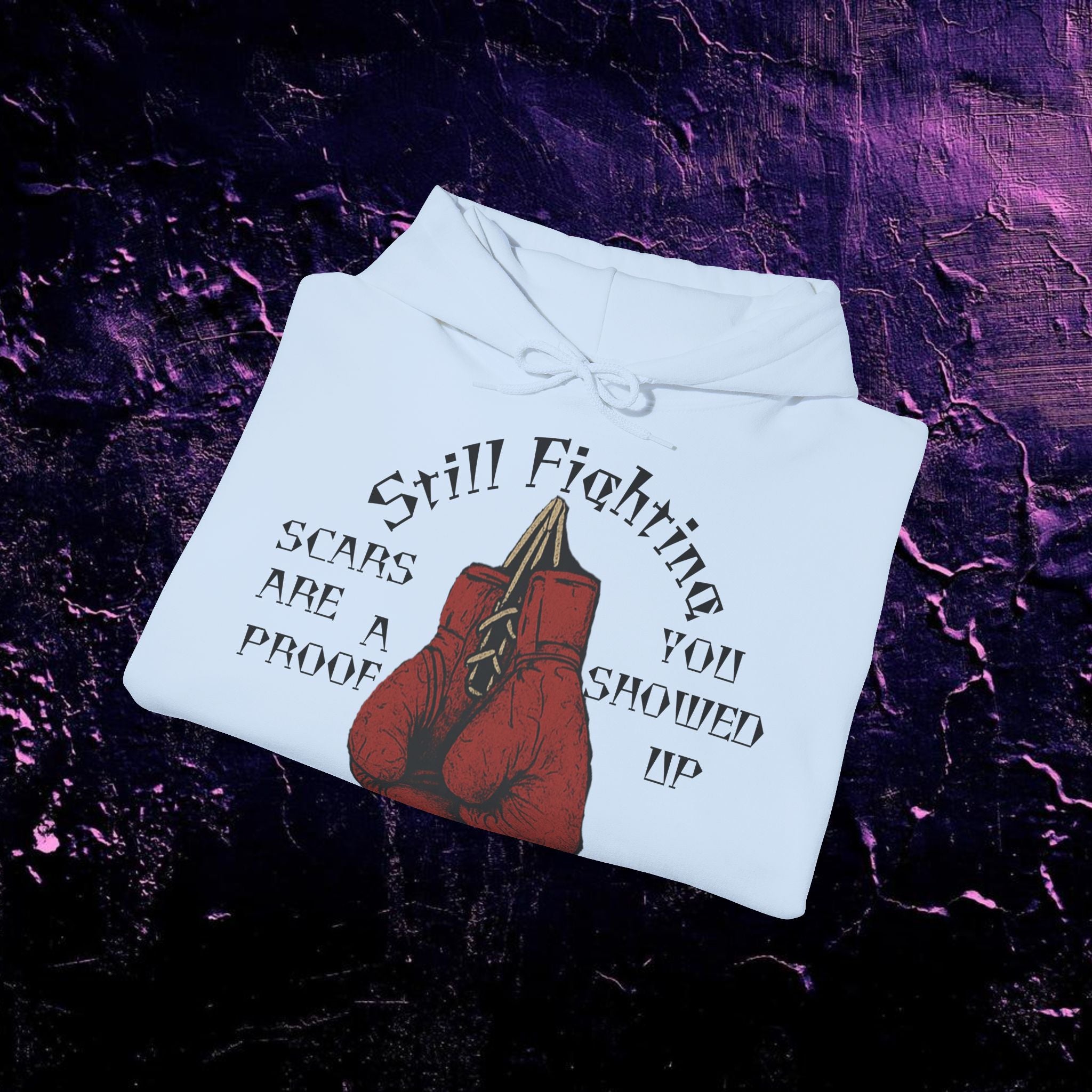 Hoodie - Still Fighting